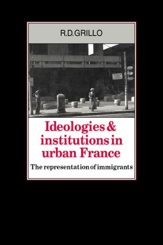 Idealogies Institutns Urban France: The Representation of Immigrants
