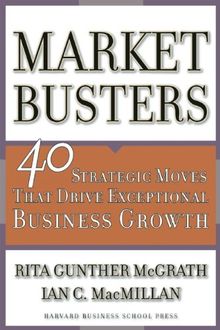Marketbusters: 40 Strategic Moves That Drive Exceptional Business Growth