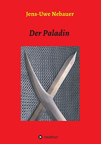 Der Paladin - Jens-Uwe Nebauer Kartoniert (TB)