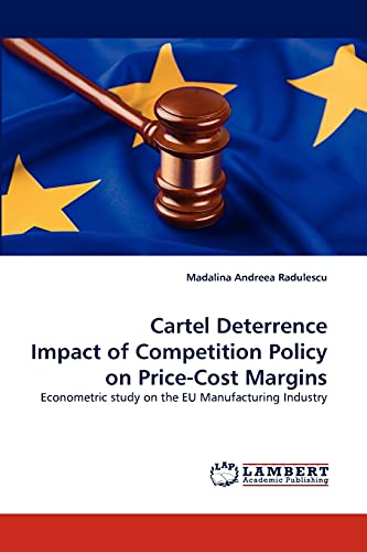 Cartel Deterrence Impact of Competition Policy on Price-Cost Margins: Econometric study on the EU Manufacturing Industry