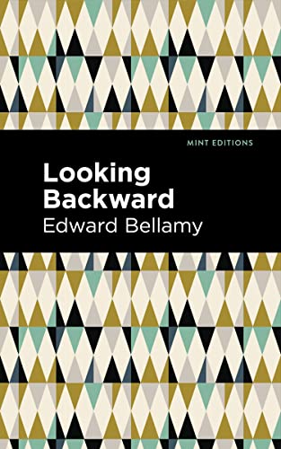 Looking Backward (Mint Editions―Scientific and Speculative Fiction)