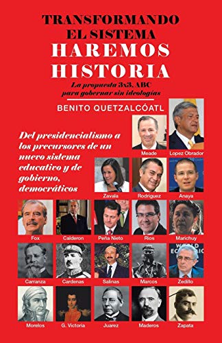 Transformando el sistema haremos historia: La propuesta 3x3, ABC para gobernar sin ideologías