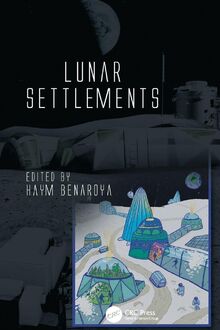 Lunar Settlements (Advances in Engineering)