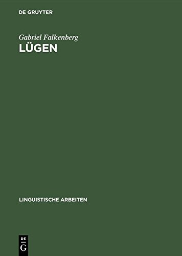Lügen. Grundzüge einer Theorie sprachlicher Täuschung.