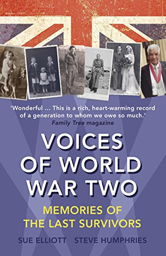 Voices of World War Two: Memories of the Last Survivors