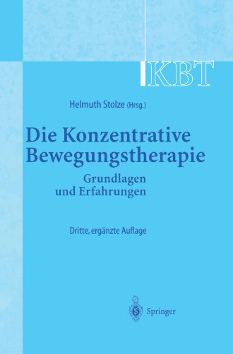 KBT - Die Konzentrative Bewegungstherapie: Grundlagen und Erfahrungen (German Edition)