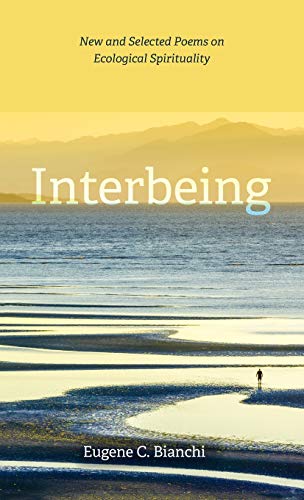 Interbeing: New and Selected Poems on Ecological Spirituality