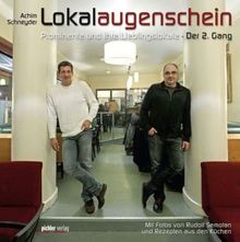 Lokalaugenschein - Der zweite Gang: Prominente und ihre Lieblingslokale