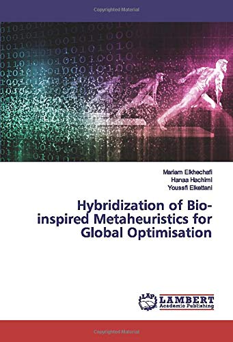 Hybridization of Bio-inspired Metaheuristics for Global Optimisation