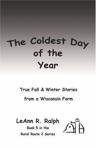 The Coldest Day of the Year (Rural Route 2)