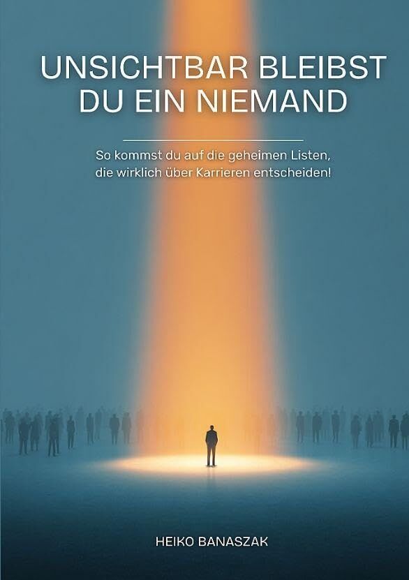 Unsichtbar bleibst Du ein Niemand