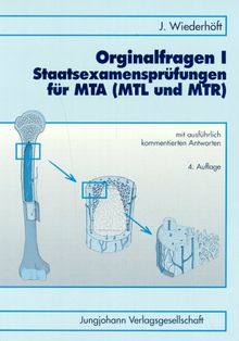 Originalfragen aus Staatsexamensprüfungen I für MTA (MTL und MTR)