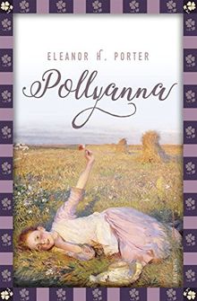 Pollyanna (Anaconda Kinderbuchklassiker)