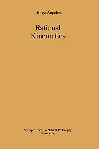 Rational Kinematics (Springer Tracts in Natural Philosophy, 34, Band 34)