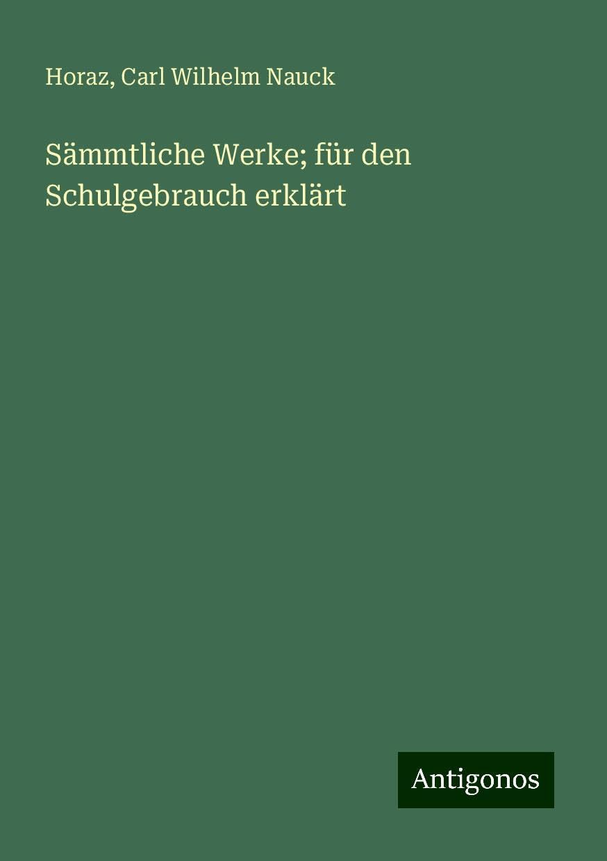 Sämmtliche Werke; für den Schulgebrauch erklärt