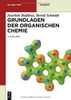 Grundlagen der Organischen Chemie (De Gruyter Studium)
