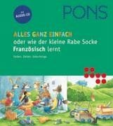 Alles ganz einfach! Oder wie der kleine Rabe Französisch lernt. Farben, Zahlen, Geburtstage