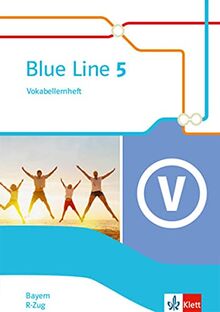 Blue Line 5 R-Zug. Ausgabe Bayern: Vokabellernheft Klasse 9 (Blue Line. Ausgabe für Bayern ab 2017)