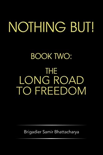 Nothing But!: Book Two: The Long Road to Freedom