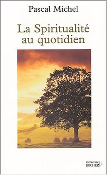 La spiritualité au quotidien