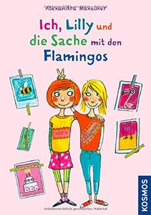 Ich, Lilly und die Sache mit den Flamingos