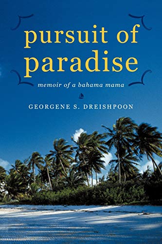 Pursuit of Paradise: Memoir of a Bahama Mama