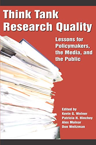 Think Tank Research Quality: Lessons for Policy Makers, the Media, and the Public: Lessons for Policy Makers, the Media, and the Public (PB)