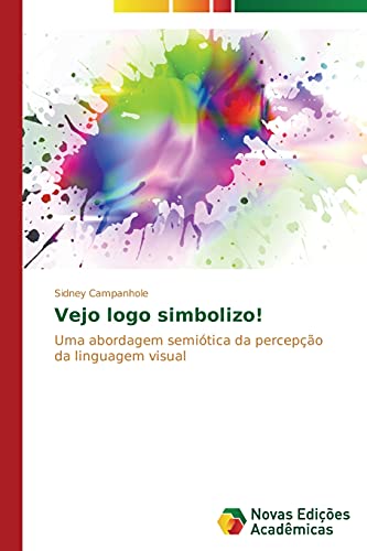 Vejo logo simbolizo!: Uma abordagem semiótica da percepção da linguagem visual