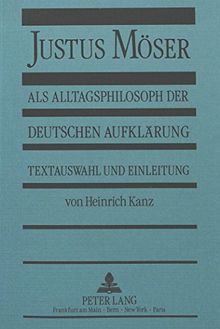 Justus Möser als Alltagsphilosoph der deutschen Aufklärung