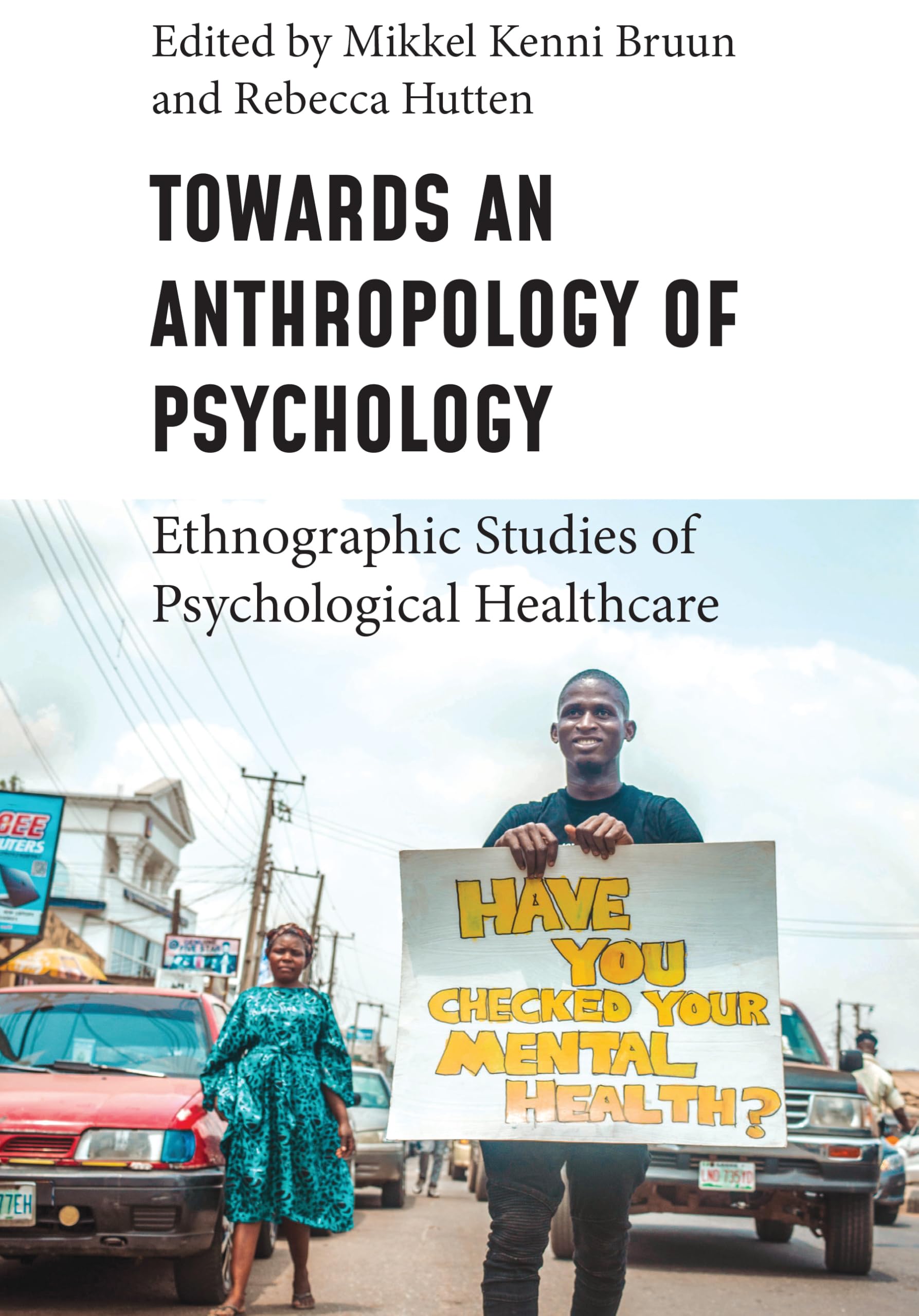 Towards an Anthropology of Psychology: Ethnographic Studies of Psychological Healthcare
