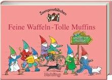 Feine Waffeln - tolle Muffins. Zwergenstübchen von Schuster, Elke | Buch | Zustand gut