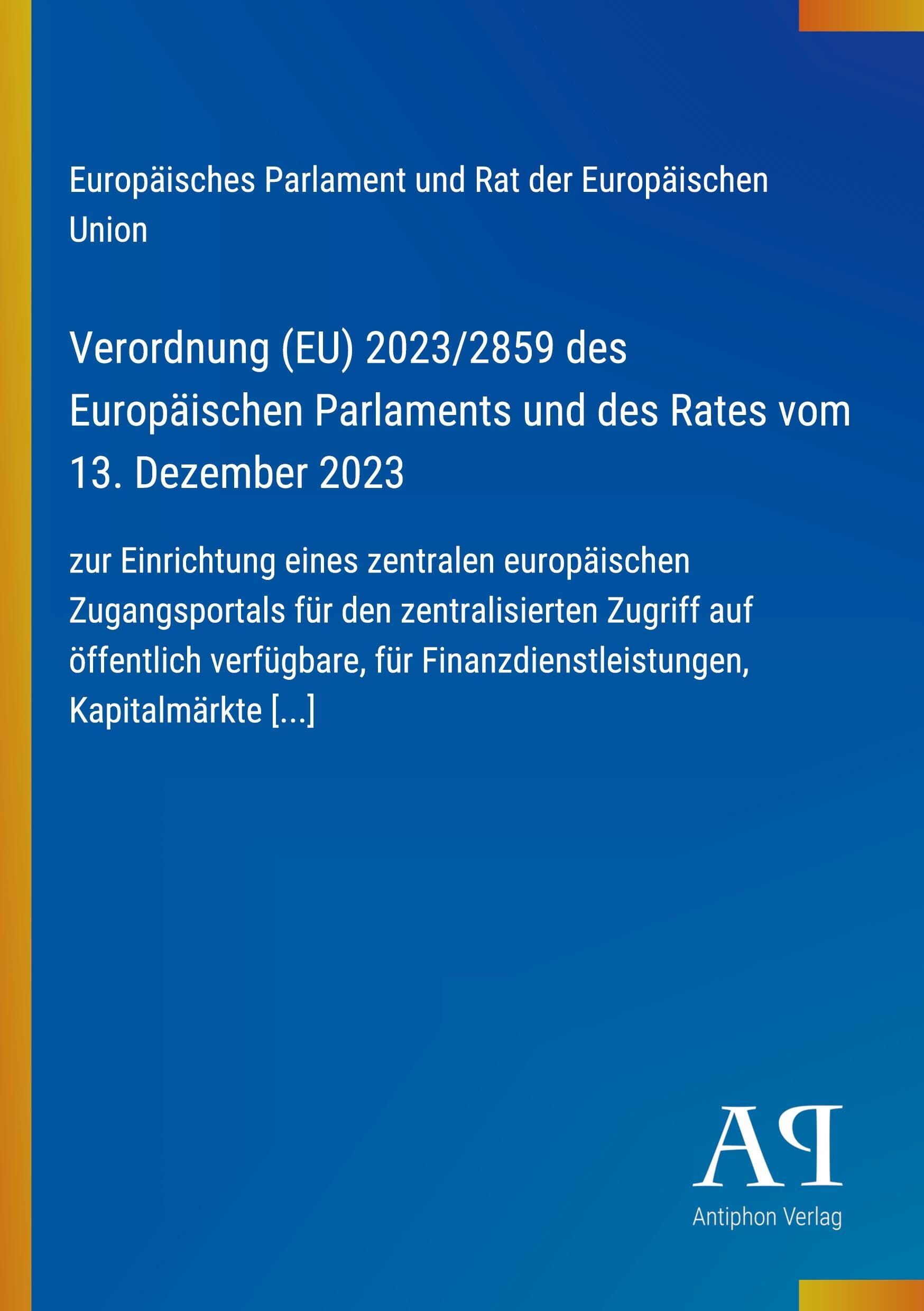 Verordnung (EU) 2023/2859 des Europäischen Parlaments und des Rates vom 13. Dezember 2023