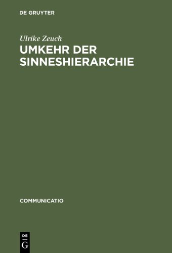 Umkehr der Sinneshierarchie: Herder und die Aufwertung des Tastsinns seit der Frühen Neuzeit (Communicatio)
