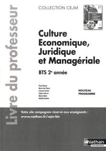 Culture Economique, Juridique et Managériale - BTS 2e année (CEJM) Livre du professeur - 2019 (PROFESSEURS BTS)