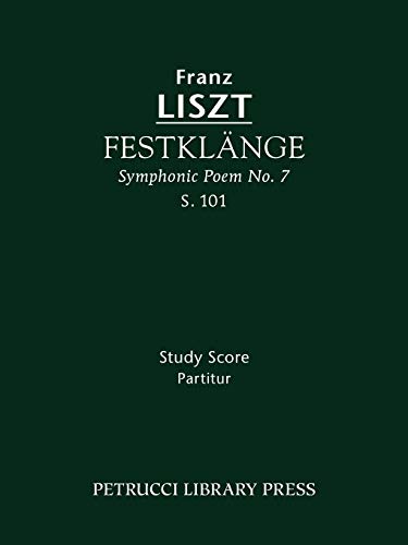 Festklänge (Symphonic Poem No.7), S.101: Study score