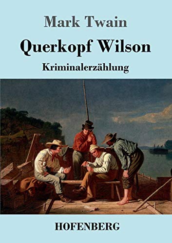 Querkopf Wilson: Kriminalerzählung