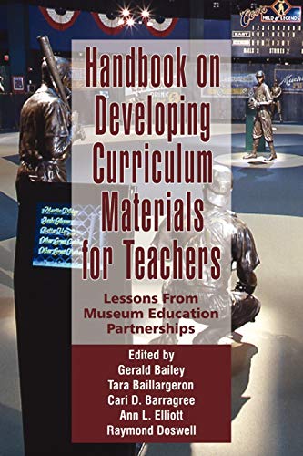 Handbook on Developing Curriculum Materials for Teachers: Lessons From Museum Education Partnerships: Lessons from Museum Education Partnerships (PB) (NA)
