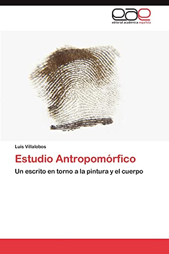 Estudio Antropomórfico: Un escrito en torno a la pintura y el cuerpo