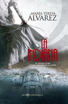 La indiana (Novela Histórica)