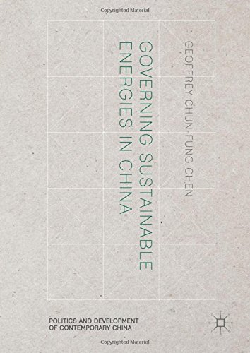Governing Sustainable Energies in China (Politics and Development of Contemporary China)