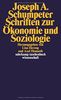 Schriften zur Ökonomie und Soziologie (suhrkamp taschenbuch wissenschaft)