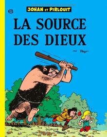 Johan et Pirlouit. Vol. 6. La source des dieux