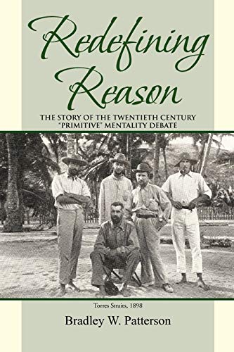 Redefining Reason: The Story of the Twentieth Century Primitive Mentality Debate