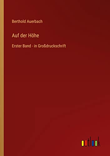 Auf der Höhe: Erster Band - in Großdruckschrift