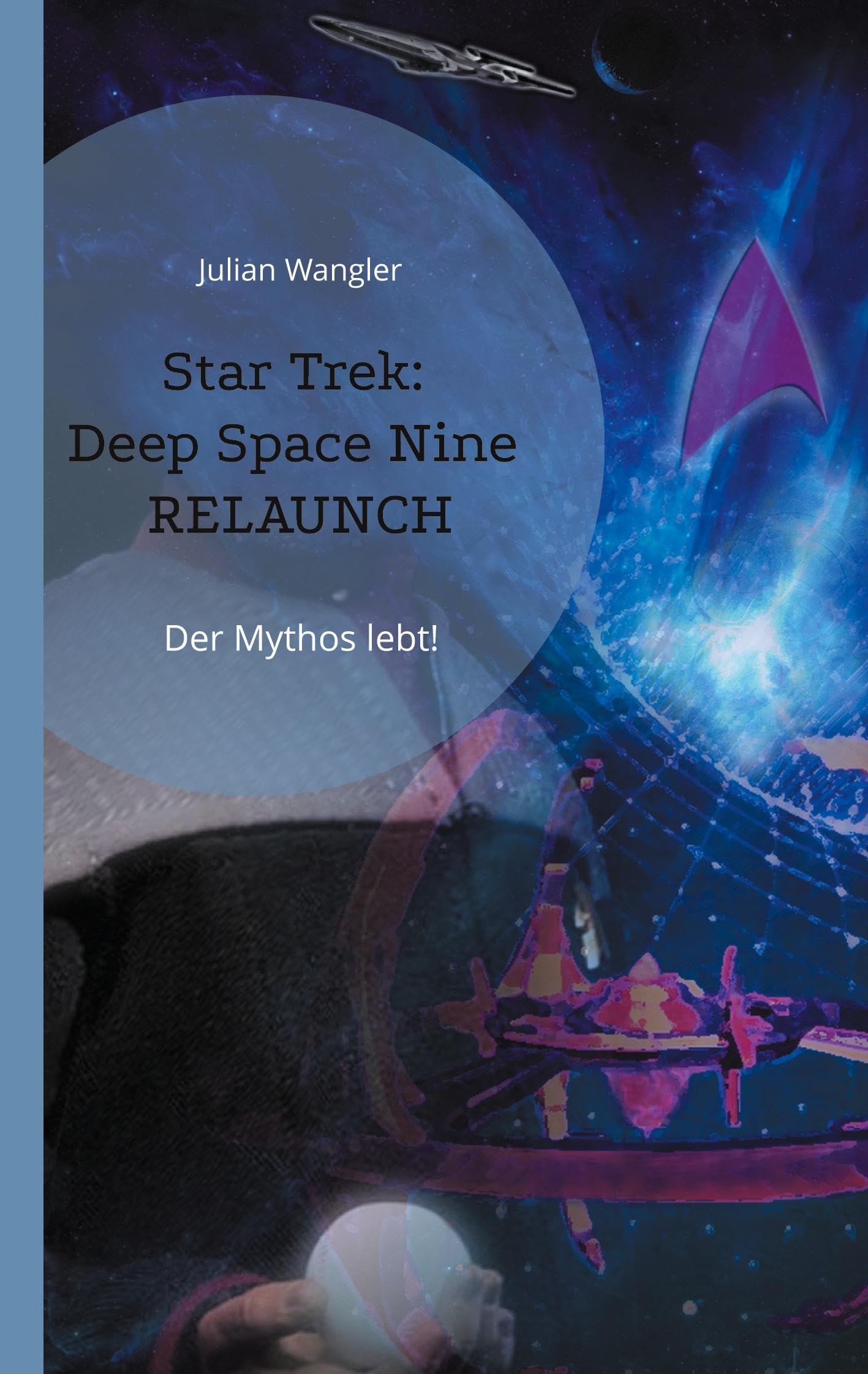 Star Trek: Deep Space Nine Relaunch: Der Mythos lebt!