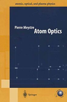 Atom Optics (Springer Series on Atomic, Optical, and Plasma Physics, 33, Band 33)