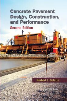 Concrete Pavement Design, Construction, and Performance