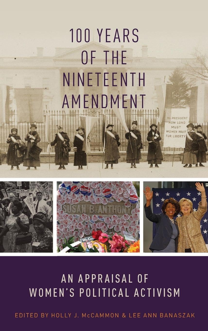 100 Years of the Nineteenth Amendment: An Appraisal of Women's Political Activism