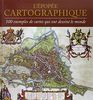 L'Epopée cartographique : 100 exemples de cartes qui ont dessiné le monde