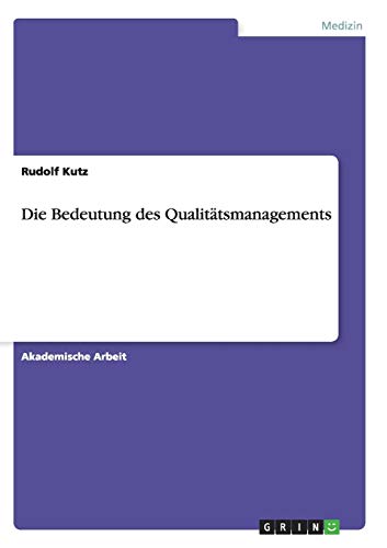 Die Bedeutung des Qualitätsmanagements